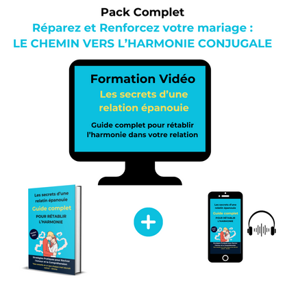 Les secrets d’une relation épanouie - Guide complet pour rétablir l'harmonie